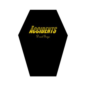 The Accidents - Dead Guys (7” black vinyl, booze015, regular version with handscreened coffinshaped slipcase, 448 copies)